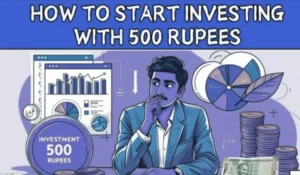 How to Start Investing with ₹500 in India